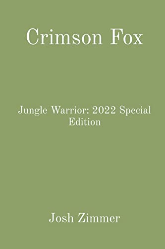 Crimson Fox: Jungle Warrior: 2022 Special Edition - 9781088017685