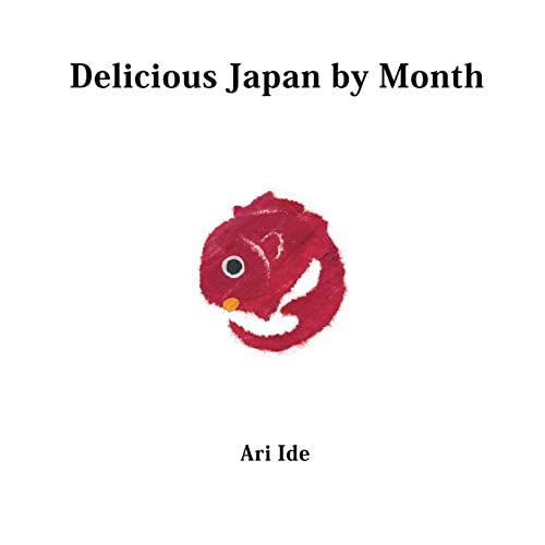 Delicious Japan By Month (2Nd English Edition)