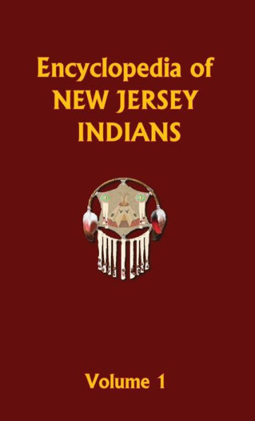 Encyclopedia Of New Jersey Indians (Volume One) (Encyclopedia Of Native Americans)