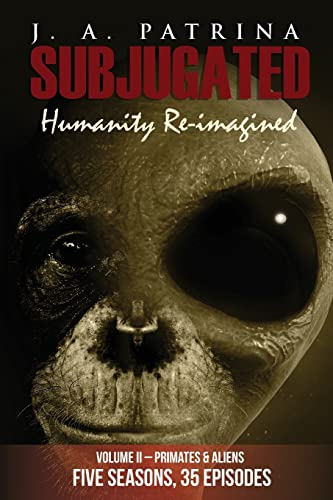 Subjugated Volume 2 Primates And Aliens