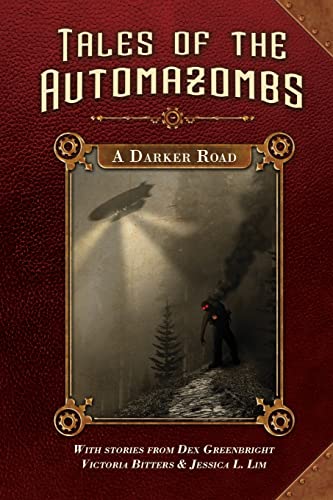 A Darker Road (Tales Of The Automazombs)
