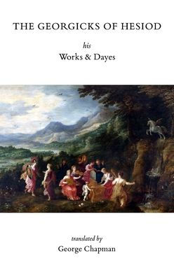 The Georgicks Of Hesiod