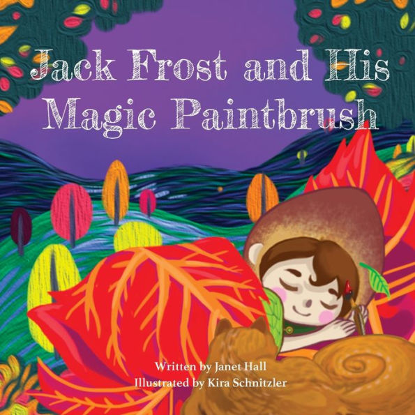 Jack Frost And His Magic Paintbrush - 9781088050453
