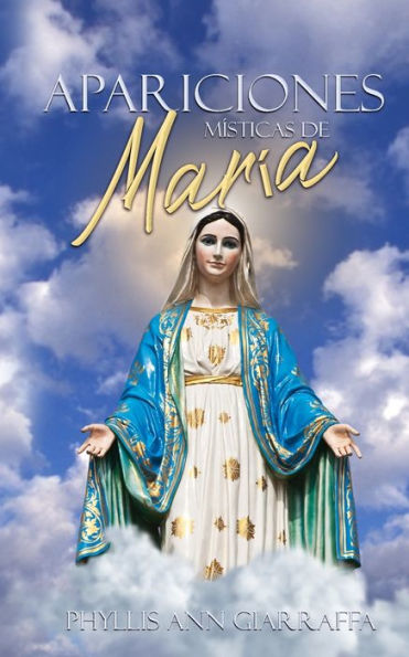 Apariciones Místicas De María (Spanish Edition)