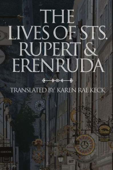 The Lives Of St. Rupert & Erendruda