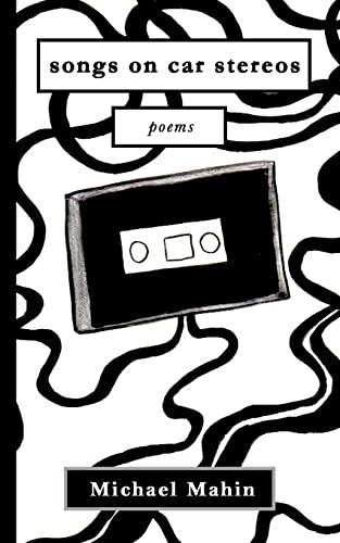 Songs On Car Stereos: Poems