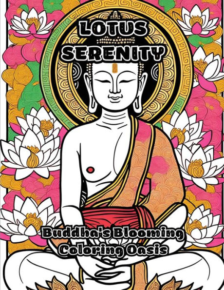 Lotus Serenity: Buddha's Blooming Coloring Oasis