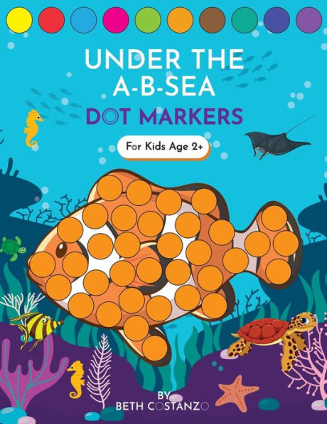 Dot Markers Activity Book! Under The A-B-Sea Learning Alphabet Letters Ages 3-5