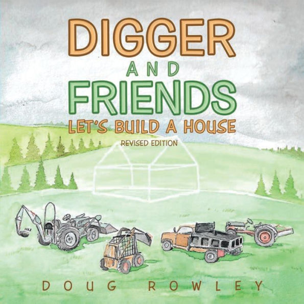 Digger And Friends Let's Build A House