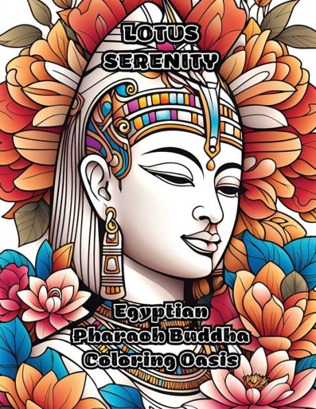 Lotus Serenity: Egyptian Pharaoh Buddha Coloring Oasis