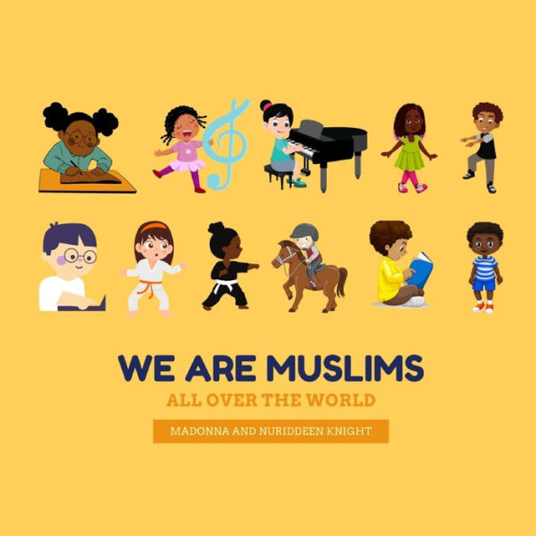 We Are Muslims (All Over The World!)