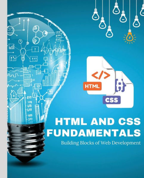 Html And Css Fundamentals: Building Blocks Of Web Development