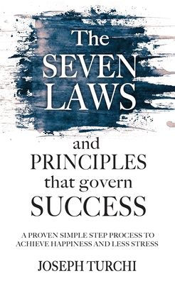 The Seven Laws An Principles That Govern Success