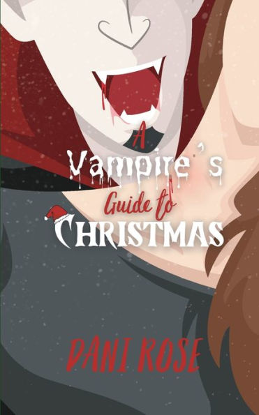 A Vampires Guide To Christmas