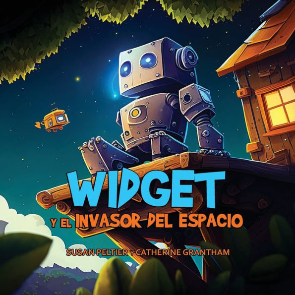 Widget y el Invasor Del Espacio (Historias de Widget Y Gidget) (Spanish Edition)