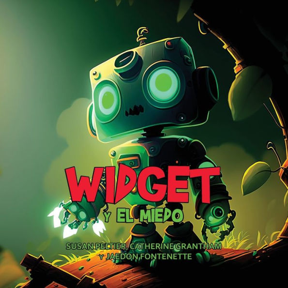 Widget Y El Miedo (Historias De Widget Y Gidget) (Spanish Edition)