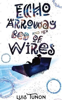 Echo Arroway And Her Bed Of Wires