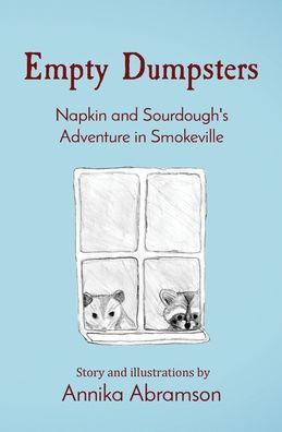 Empty Dumpsters: Napkin And Sourdough's Adventure In Smokeville