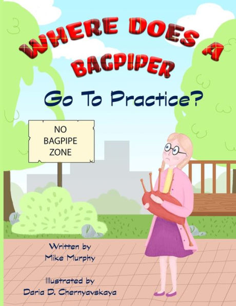 Where Does A Bagpiper Go To Practice - 9781088264591