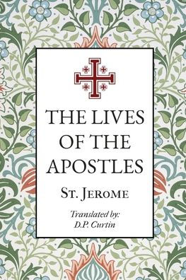 The Lives Of The Apostles - 9781088267479