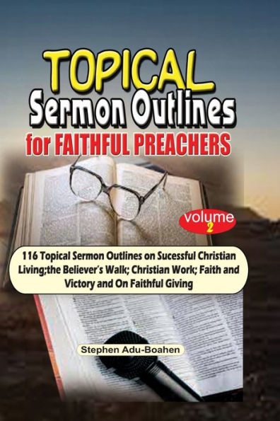 Powerful Sermon Outlines For Dynamic Preachers. Volume 2
