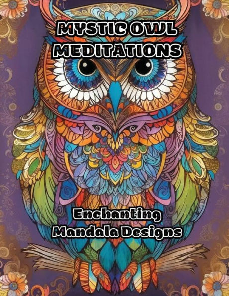 Mystic Owl Meditations: Enchanting Mandala Designs