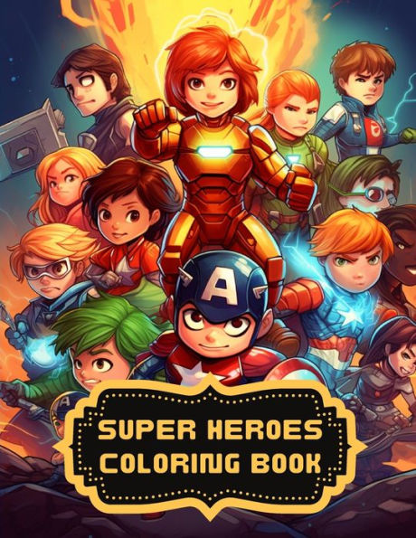 Super Heroes Coloring Book: Coloring Book For Kids