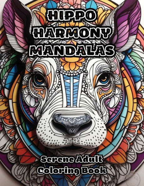 Hippo Harmony Mandalas: Serene Adult Coloring Book