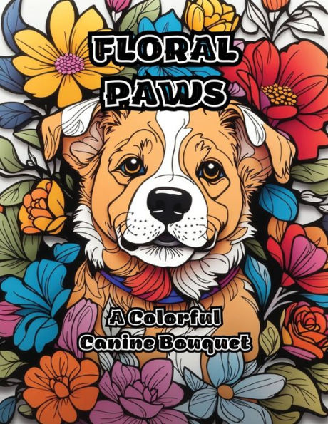 Floral Paws: A Colorful Canine Bouquet