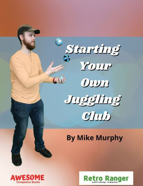 Starting Your Own Juggling Club