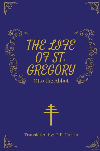 The Life Of St. Gregory