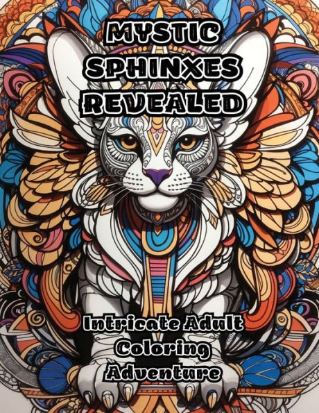 Mystic Sphinxes Revealed: Intricate Adult Coloring Adventure