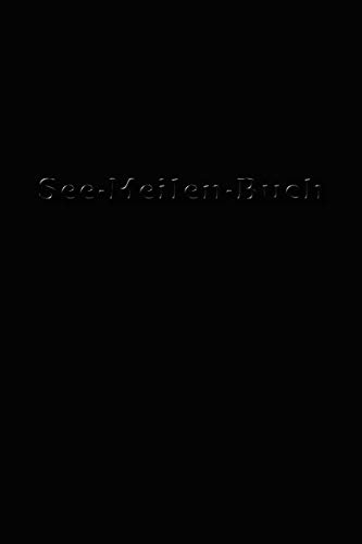 See-Meilen-Buch: Seemeilen Einfach Notiert * Meilenbuch (German Edition)
