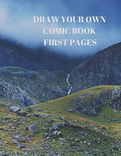 Draw Your Own Comic Book First Pages: 90 Pages Of 8.5 X 11 Inch Comic Book First Pages - 9781088484418