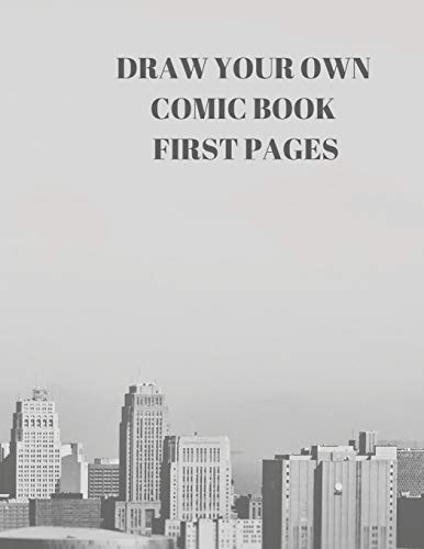 Draw Your Own Comic Book First Pages: 90 Pages Of 8.5 X 11 Inch Comic Book First Pages - 9781088484807