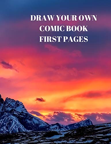 Draw Your Own Comic Book First Pages: 90 Pages Of 8.5 X 11 Inch Comic Book First Pages - 9781088490044