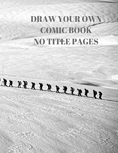 Draw Your Own Comic Book No Title Pages: 90 Pages Of 8.5 X 11 Inch Comic Book First Pages - 9781088496299