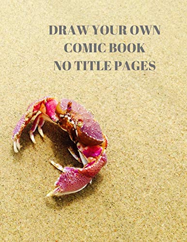 Draw Your Own Comic Book No Title Pages: 90 Pages Of 8.5 X 11 Inch Comic Book First Pages - 9781088509272