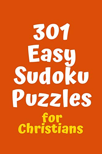301 Easy Sudoku Puzzles For Christians (Sudoku For Christians)