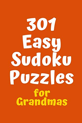 301 Easy Sudoku Puzzles For Grandmas (Sudoku For Grandmas)
