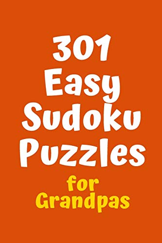 301 Easy Sudoku Puzzles For Grandpas (Sudoku For Grandpas)