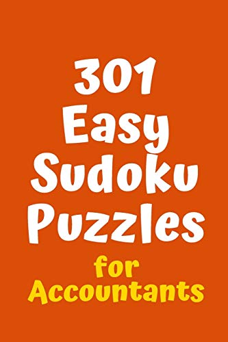 301 Easy Sudoku Puzzles For Accountants (Sudoku For Accountants)