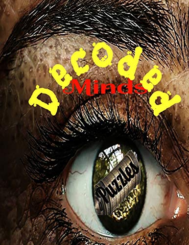 Decoded: Minds Puzzles Over 100 Large Puzzles For Adults Teens And Our Lovely Seniors. A Puzzle A Day Keeps The Doctor Away