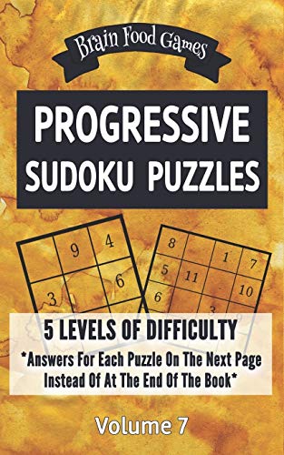 Progressive Sudoku Puzzles: 5 Levels Of Difficulty With Answers Fur Each Puzzle On The Next Page Instead Of At The End Of The Book (Brain Food Games Series) - 9781088535530