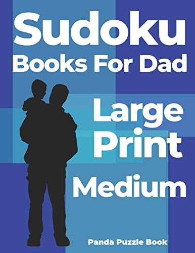 Sudoku Books For Dad Large Print Medium: Logic Games For Adults - Brain Games For Adults