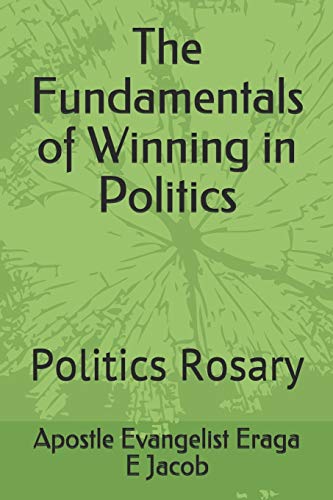 The Fundamentals Of Winning In Politics: Politics Rosary