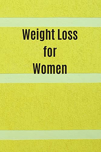 Weight Loss For Women: 6 X 9 Inches 90 Daily Pages Paperback (About 3 Months/12 Weeks Worth) Easily Record And Track Your Food Consumption (Breakfast, ... Perfect Gift For Fitness Lovers, Gym Lovers.