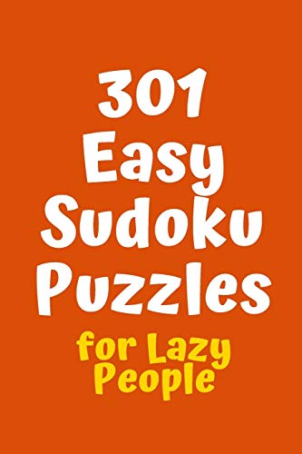 301 Easy Sudoku Puzzles For Lazy People (Sudoku For Lazy People)