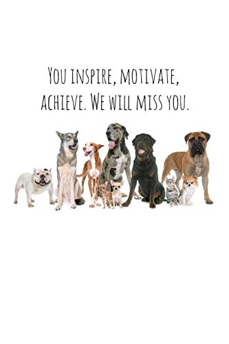 You Inspire, Motivate, Achieve. We Will Miss You.: Perfect Goodbye Gift For Coworker That Is Leaving / Going Away Gift For Your Co Worker, Boss, Manager, Employee.