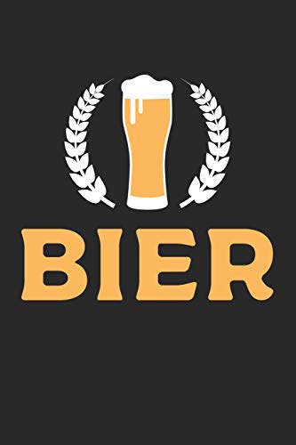 Bier Tasting Buch: Dein Persönliches Verkostungsbuch Zum Selber Ausfüllen ? Für Über 100 Verschiedene Bier Sorten, Craft Beer, Pils, Pale Ale Oder Ipa ... ? Motiv: Bier - Weizen (German Edition) - 9781088703137